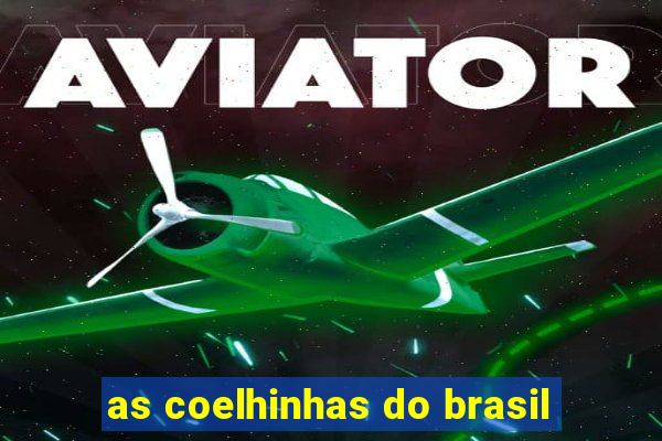 as coelhinhas do brasil